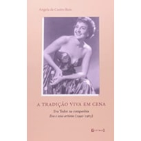 TRADICAO VIVA EM CENA: EVA TODOR NA COMPANHIA EVA E SEUS ARTISTAS, A - 1