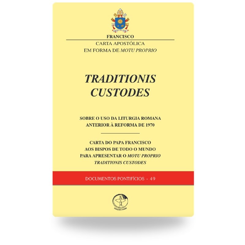 TRADITIONIS CUSTODES - SOBRE O USO DA LITURGIA ROMANA ANTERIOR À REFORMA DE 1970 - DOCUMENTOS PONTÍFICIOS 49