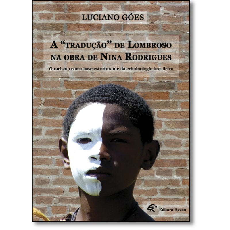 TRADUÇÃO DE LOMBROSO NA OBRA DE NINA RODRIGUES, A