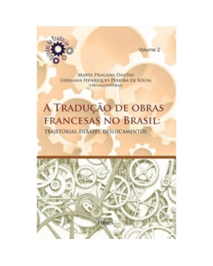 TRADUCAO DE OBRAS FRANCESAS NO BRASIL, A - VOL. 2