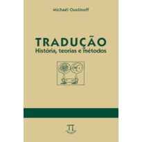 Tradução. história, teorias e métodos