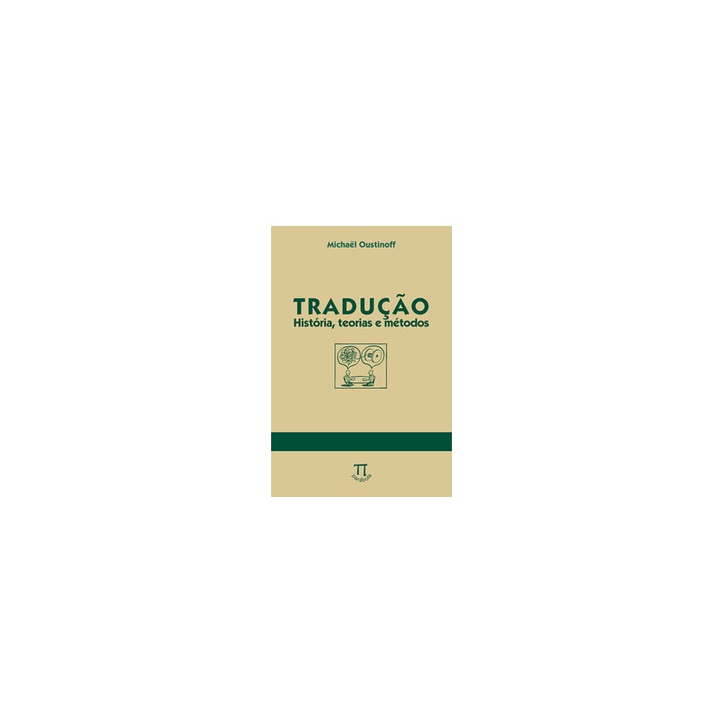 Tradução. história, teorias e métodos