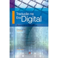 TRADUÇÃO NA ERA DIGITAL - AVANÇOS E DESAFIOS