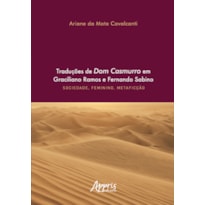 TRADUÇÕES DE DOM CASMURRO EM GRACILIANO RAMOS E FERNANDO SABINO: SOCIEDADE, FEMININO, METAFICÇÃO