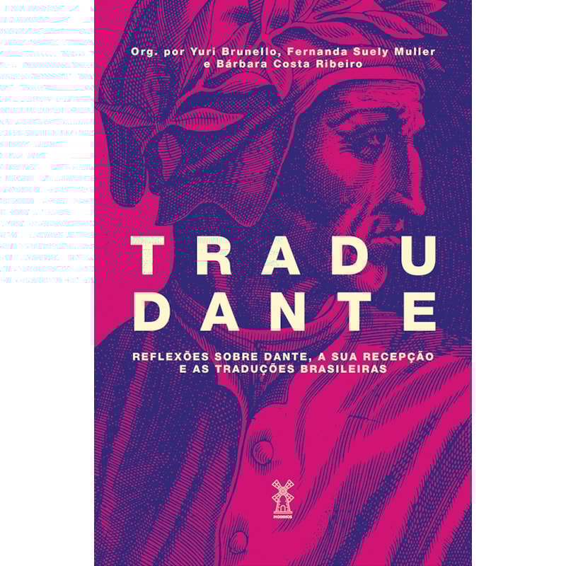 TRADUDANTE: REFLEXÕES SOBRE DANTE, A SUA RECEPÇÃO E AS TRADUÇÕES BRASILEIRAS