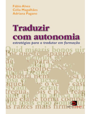 TRADUZIR COM AUTONOMIA - ESTRATÉGIAS PARA O TRADUTOR EM FORMAÇÃO