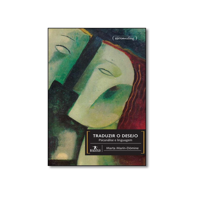 TRADUZIR O DESEJO - PSICANALISE E LINGUAGEM