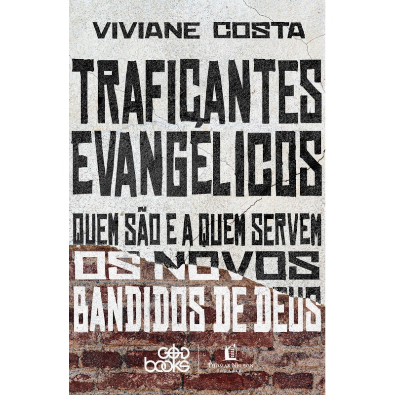 TRAFICANTES EVANGÉLICOS: QUEM SÃO E A QUEM SERVEM OS NOVOS BANDIDOS DE DEUS (FINALISTA DO PRÊMIO JABUTI 2024)