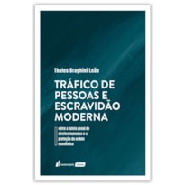 TRÁFICO DE PESSOAS E ESCRAVIDÃO MODERNA - 2022