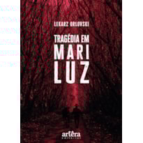 TRAGÉDIA EM MARILUZ