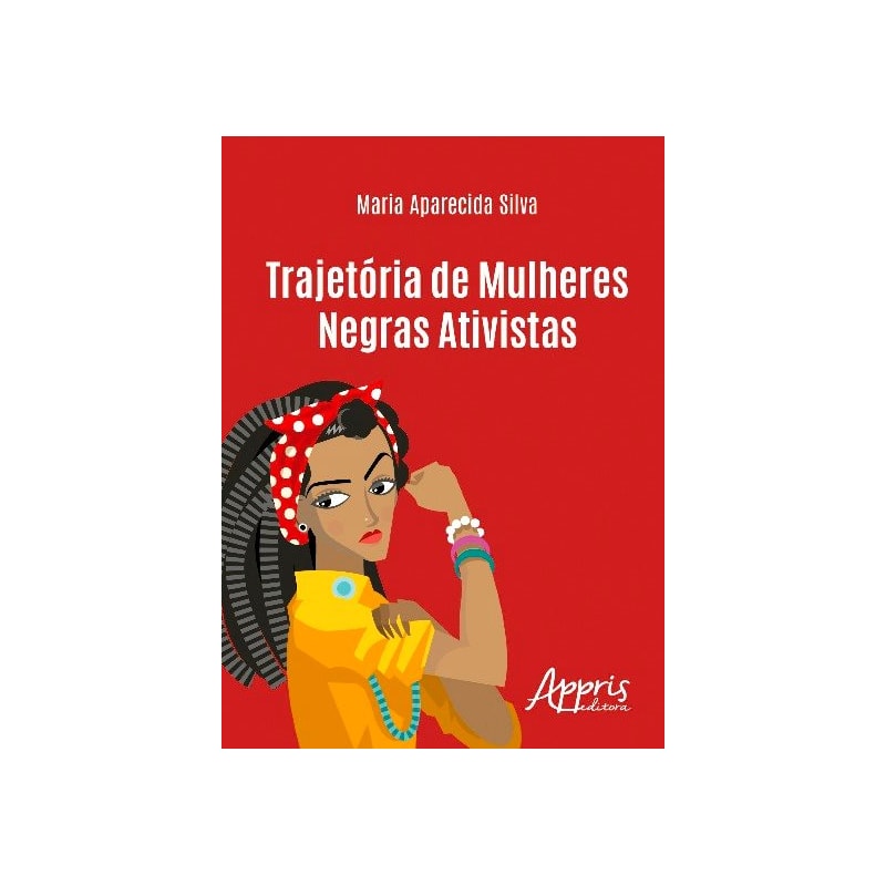 TRAJETÓRIA DE MULHERES NEGRAS ATIVISTAS