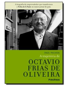 TRAJETORIA DE OCTAVIO FRIAS DE OLIVEIRA, A - 2