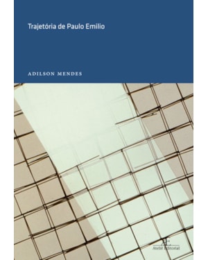 TRAJETÓRIA DE PAULO EMILIO