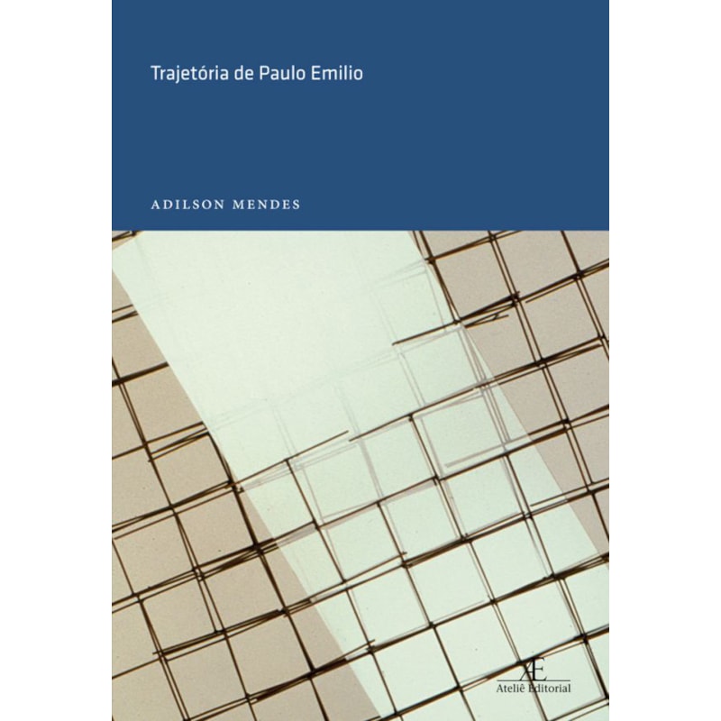 TRAJETÓRIA DE PAULO EMILIO
