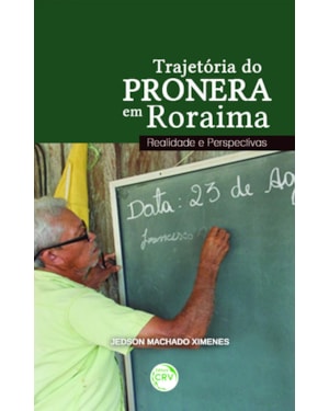 TRAJETÓRIA DO PRONERA EM RORAIMA: REALIDADE E PERSPECTIVAS