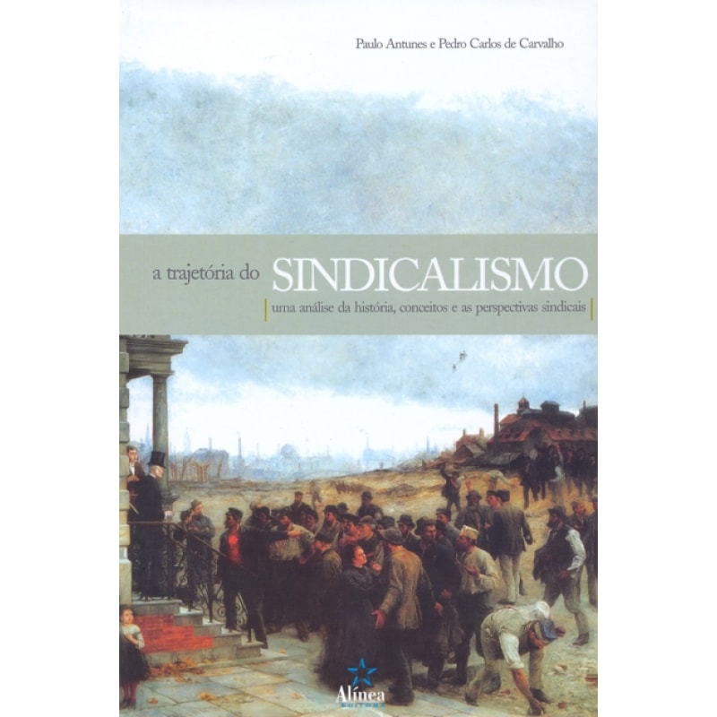 TRAJETORIA DO SINDICALISMO, A - UMA ANALISE DE ...