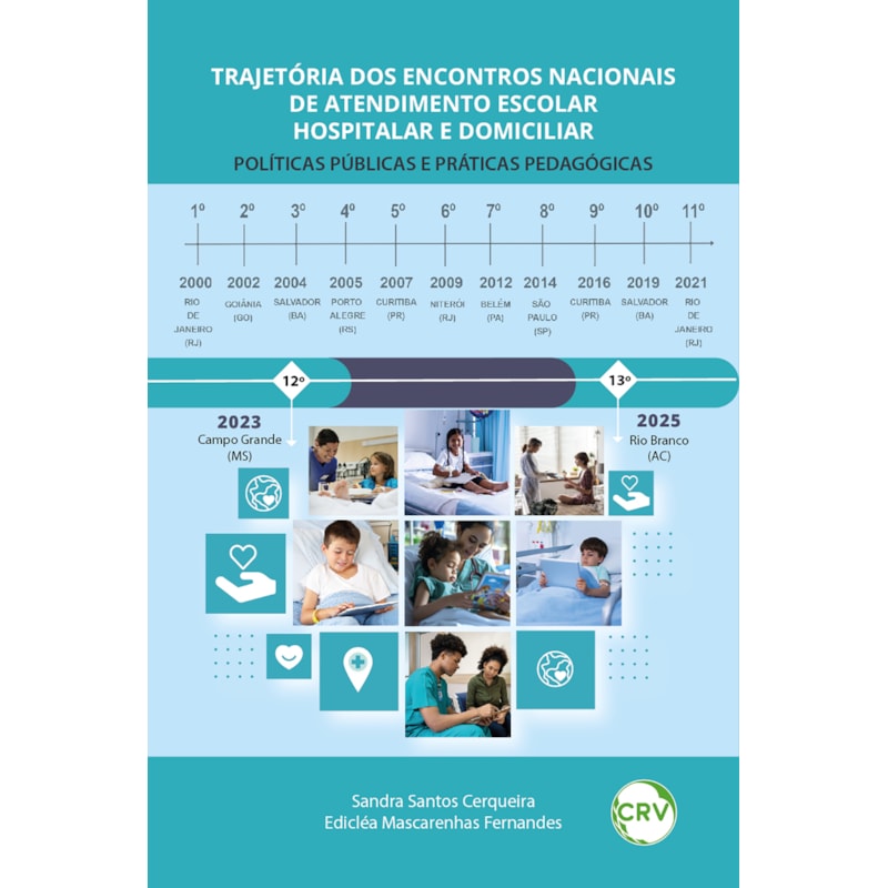 TRAJETÓRIA DOS ENCONTROS NACIONAIS DE ATENDIMENTO ESCOLAR HOSPITALAR E DOMICILIAR: POLÍTICAS PÚBLICAS E PRÁTICAS PEDAGÓGICAS