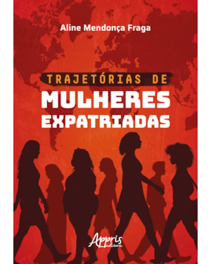 TRAJETÓRIAS DE MULHERES EXPATRIADAS