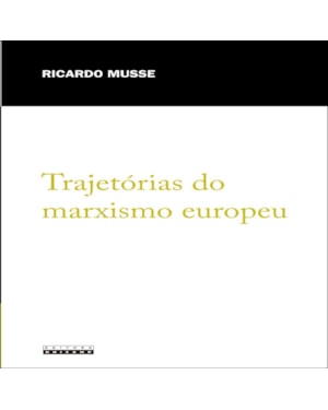 TRAJETÓRIAS DO MARXISMO EUROPEU