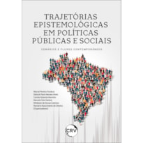 TRAJETÓRIAS EPISTEMOLÓGICAS EM POLÍTICAS PÚBLICAS E SOCIAIS: CENÁRIOS E FLUXOS CONTEMPORÂNEOS