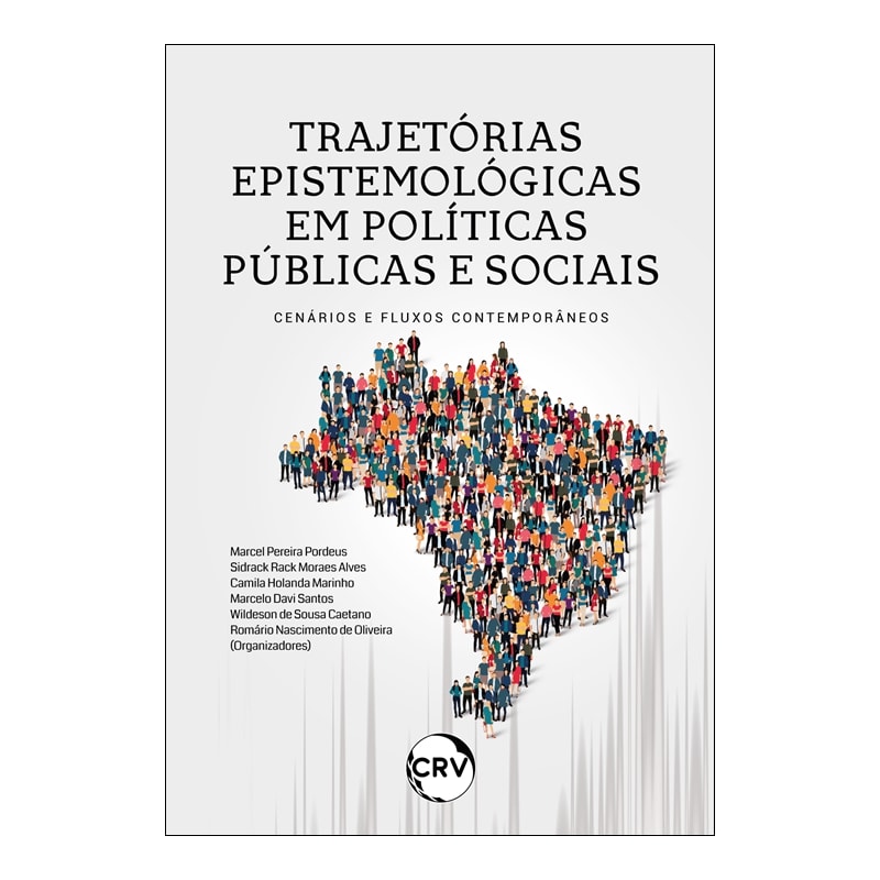 TRAJETÓRIAS EPISTEMOLÓGICAS EM POLÍTICAS PÚBLICAS E SOCIAIS: CENÁRIOS E FLUXOS CONTEMPORÂNEOS