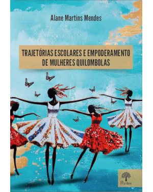 TRAJETÓRIAS ESCOLARES E EMPODERAMENTO DE MULHERES QUILOMBOLAS