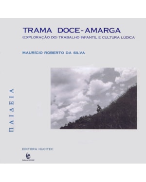 TRAMA DOCE-AMARGA: EXPLORAÇÃO DO TRABALHO INFANTIL E CULTURA LÚDICA