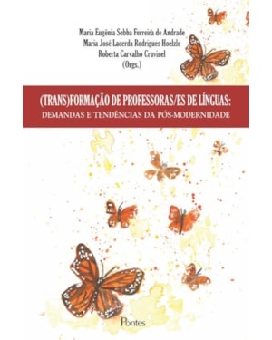 (TRANS)FORMAÇÃO DE PROFESSORAS/ES DE LÍNGUAS: DEMANDAS E TENDÊNCIAS DA PÓS-MODERNIDADE