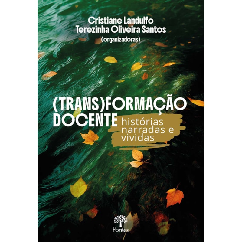 (TRANS)FORMAÇÃO DOCENTE - HISTÓRIAS NARRADAS E VIVIDAS