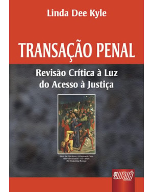 TRANSAÇÃO PENAL - REVISÃO CRÍTICA À LUZ DO ACESSO À JUSTIÇA