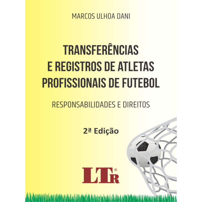 TRANSFERÊNCIAS E REGISTROS DE ATLETAS PROFISSIONAIS DE FUTEBOL