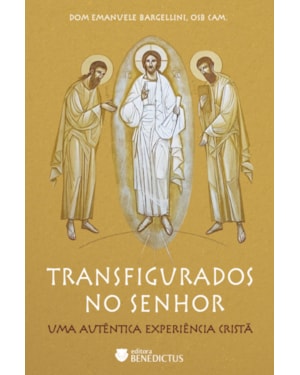 TRANSFIGURADOS NO SENHOR