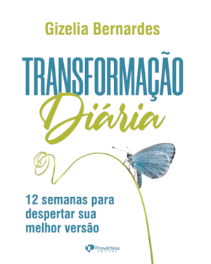 Transformação diária: 12 semanas para despertar sua melhor versão