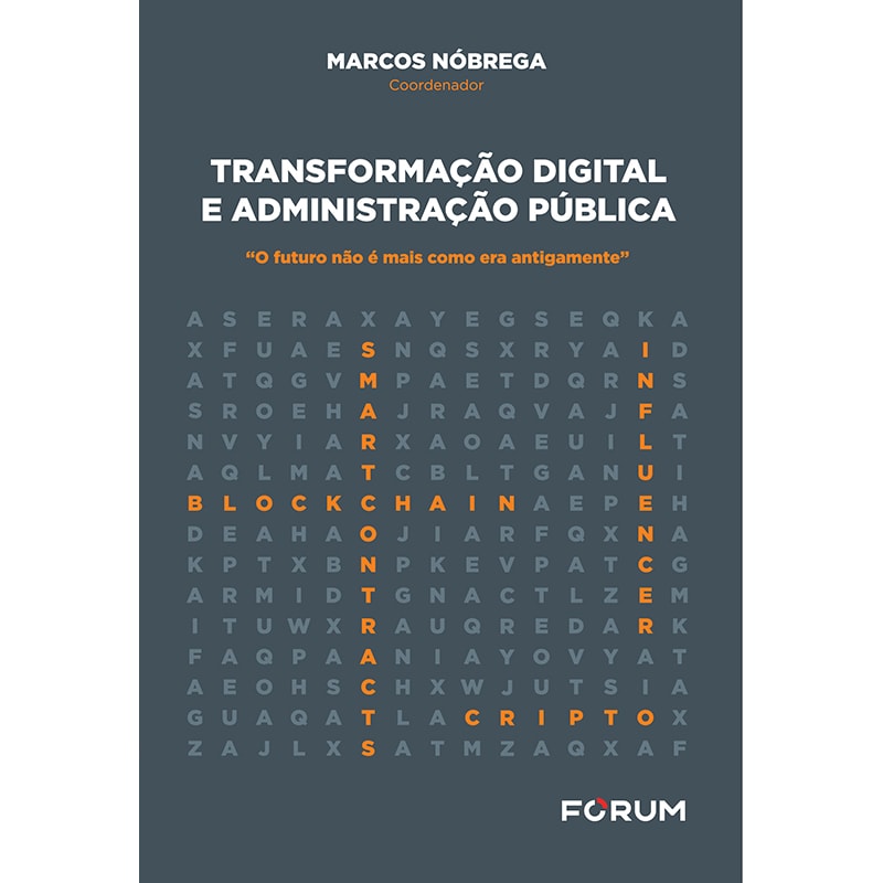 TRANSFORMAÇÃO DIGITAL E ADMINISTRAÇÃO PÚBLICA: "O FUTURO NÃO É MAIS COMO ERA ANTIGAMENTE"