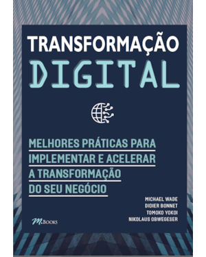 Transformação digital: melhores práticas para implementar e acelerar a transformação do seu negócio