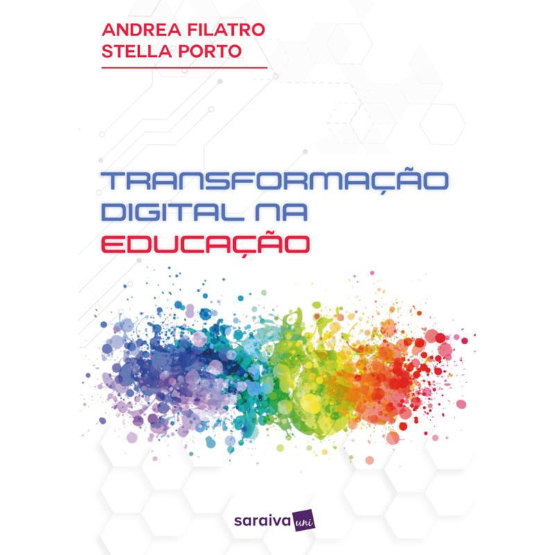 TRANSFORMAÇÃO DIGITAL NA EDUCAÇÃO: - GUIA RÁPIDO PARA LÍDERES E GESTORES - 1ª EDIÇÃO 2024