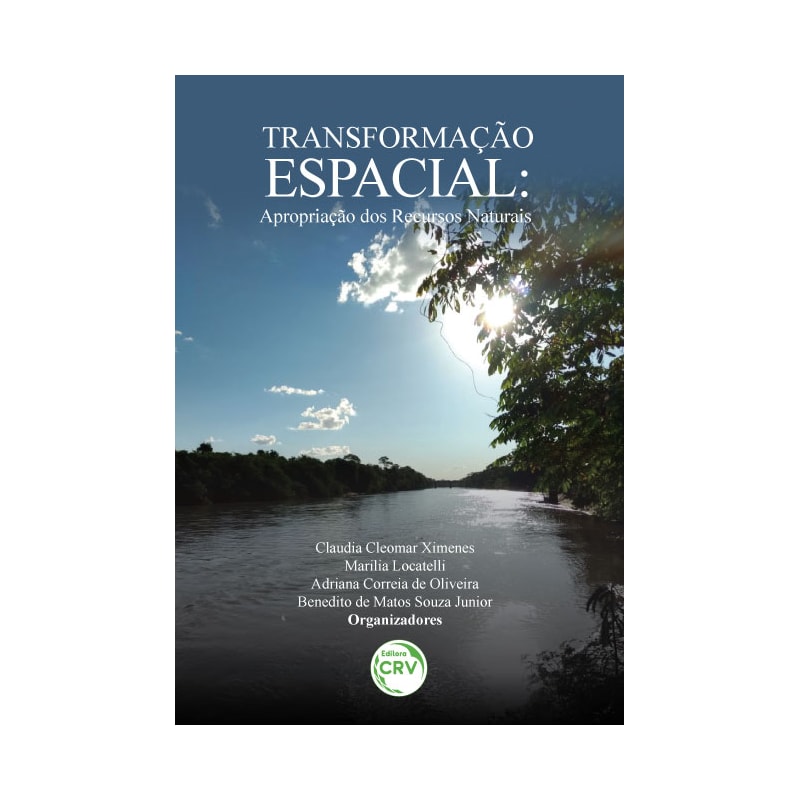 TRANSFORMAÇÃO ESPACIAL: APROPRIAÇÃO DOS RECURSOS NATURAIS