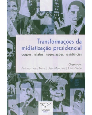 TRANSFORMACOES DA MEDIATIZACAO PRESENCIAL: CORPOS, RELATOS, NEGOCIACOES, RE