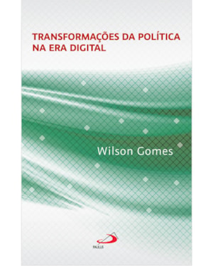 Transformações da política na era digital