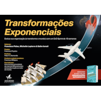 Transformações exponenciais: evolua sua organização (e transforme o mundo) com um ExO Sprint de 10 semanas