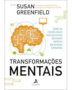 Transformações mentais: como as tecnologias digitais estão deixando marcas em nossos cérebros