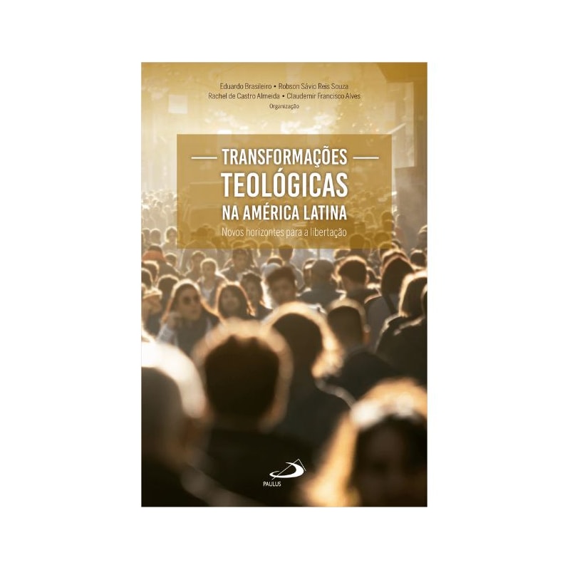 TRANSFORMAÇÕES TEOLÓGICAS NA AMÉRICA LATINA