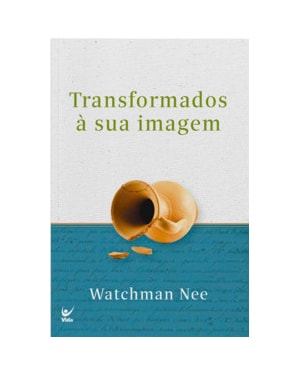 Transformados à sua imagem