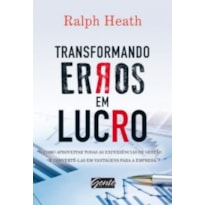 TRANSFORMANDO ERROS EM LUCRO