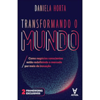 Transformando o mundo: como negócios conscientes estão redefinindo o mercado por meio da inovação