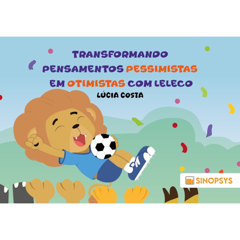 Transformando pensamentos pessimistas em otimistas com Leleco