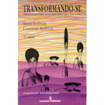 TRANSFORMANDO-SE: MAIS COISAS QUE VOCÊ NÃO SABE QUE NÃO SABE