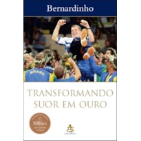 TRANSFORMANDO SUOR EM OURO