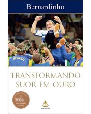 TRANSFORMANDO SUOR EM OURO