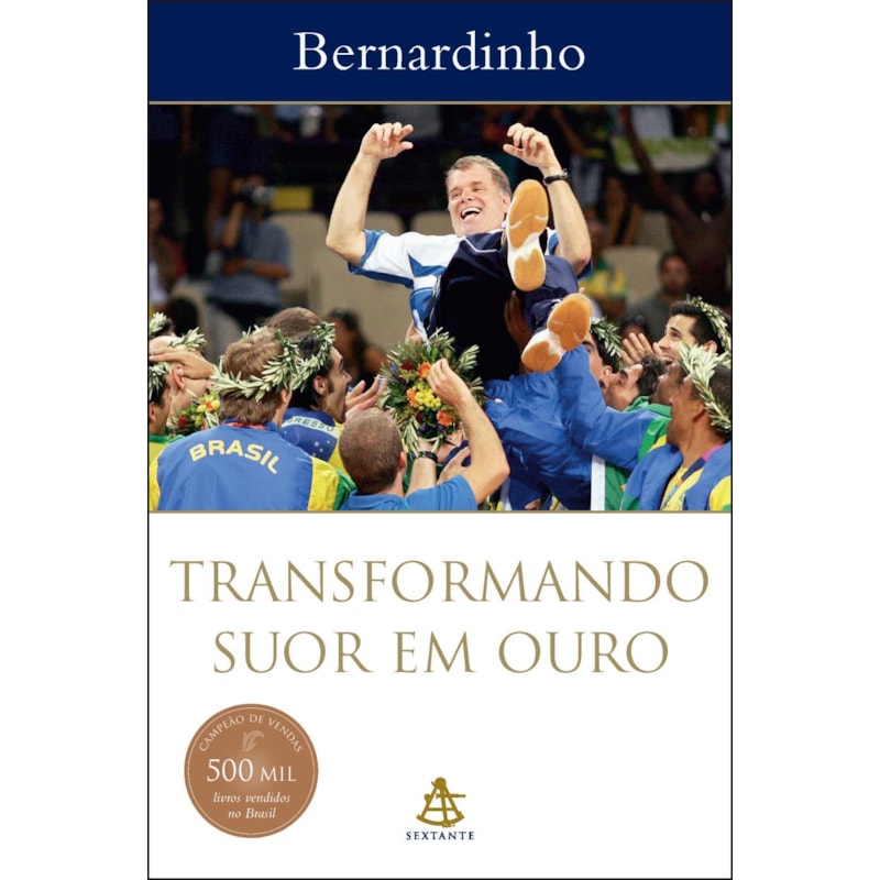 TRANSFORMANDO SUOR EM OURO